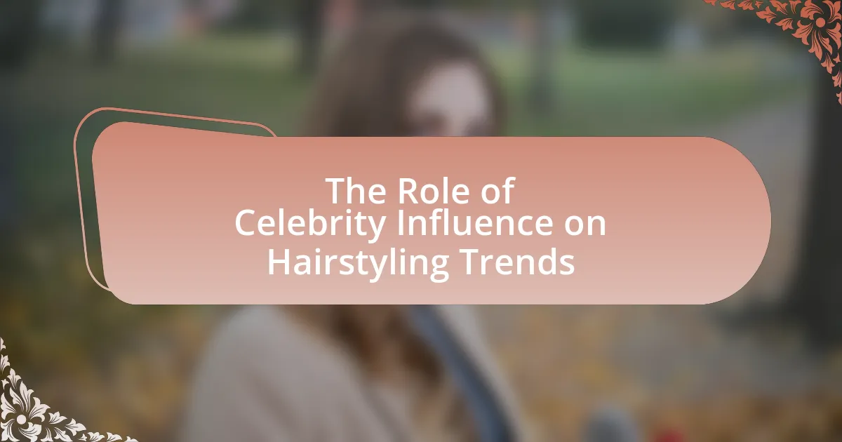 The Role of Celebrity Influence on Hairstyling Trends